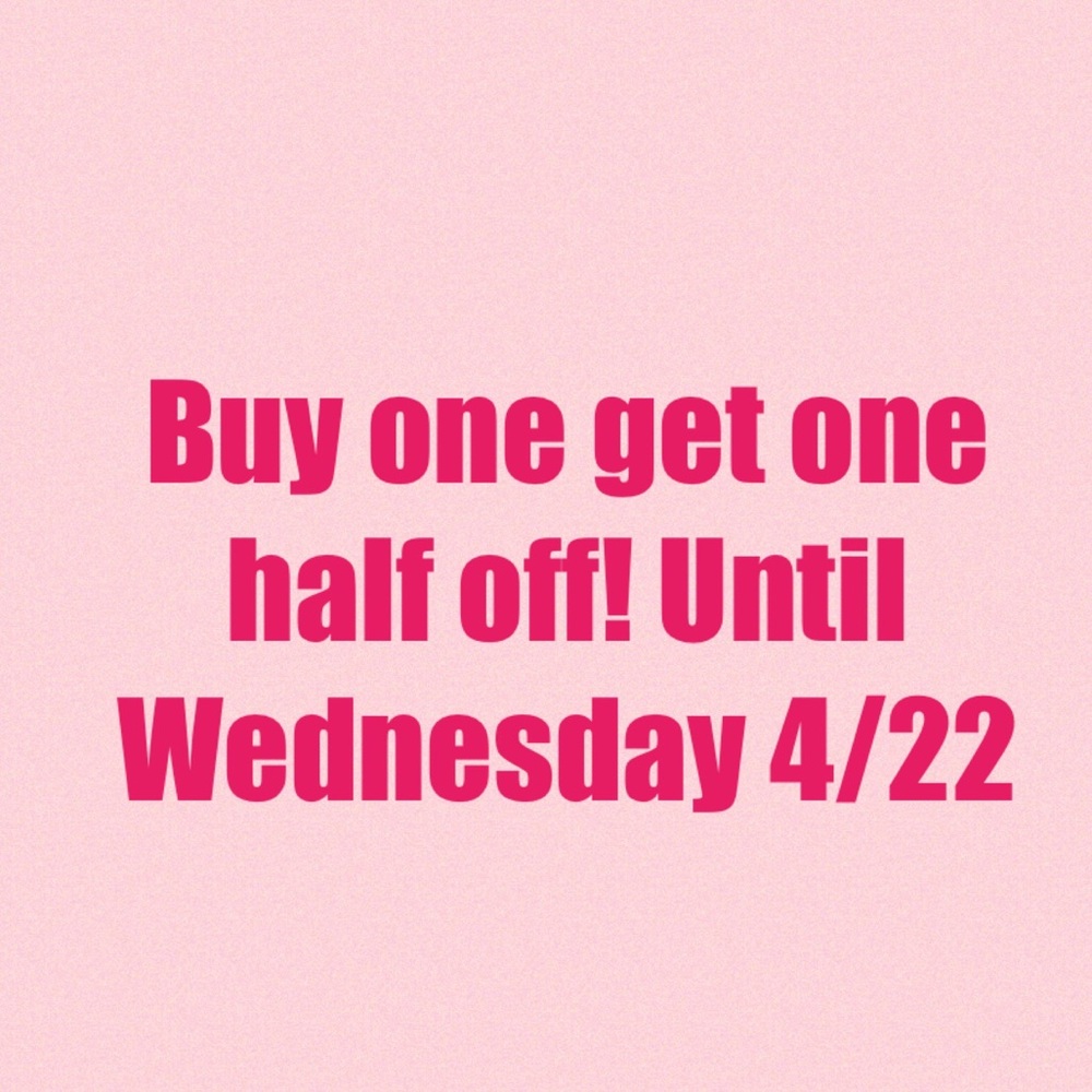 BOGO 50% off!